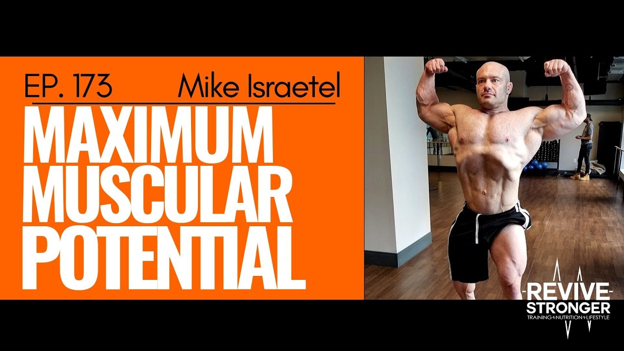 173: Mike Israetel - Maximum Muscular Potential