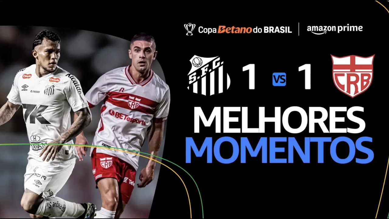 SANTOS 1 x 1 CRB | MELHORES MOMENTOS | 3ª FASE COPA DO BRASIL 2025