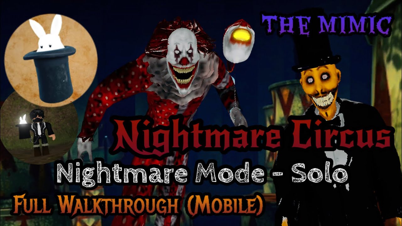 The Mimic - Nightmare Circus - Nightmare Mode Solo - Full Walkthrough (Mobile)