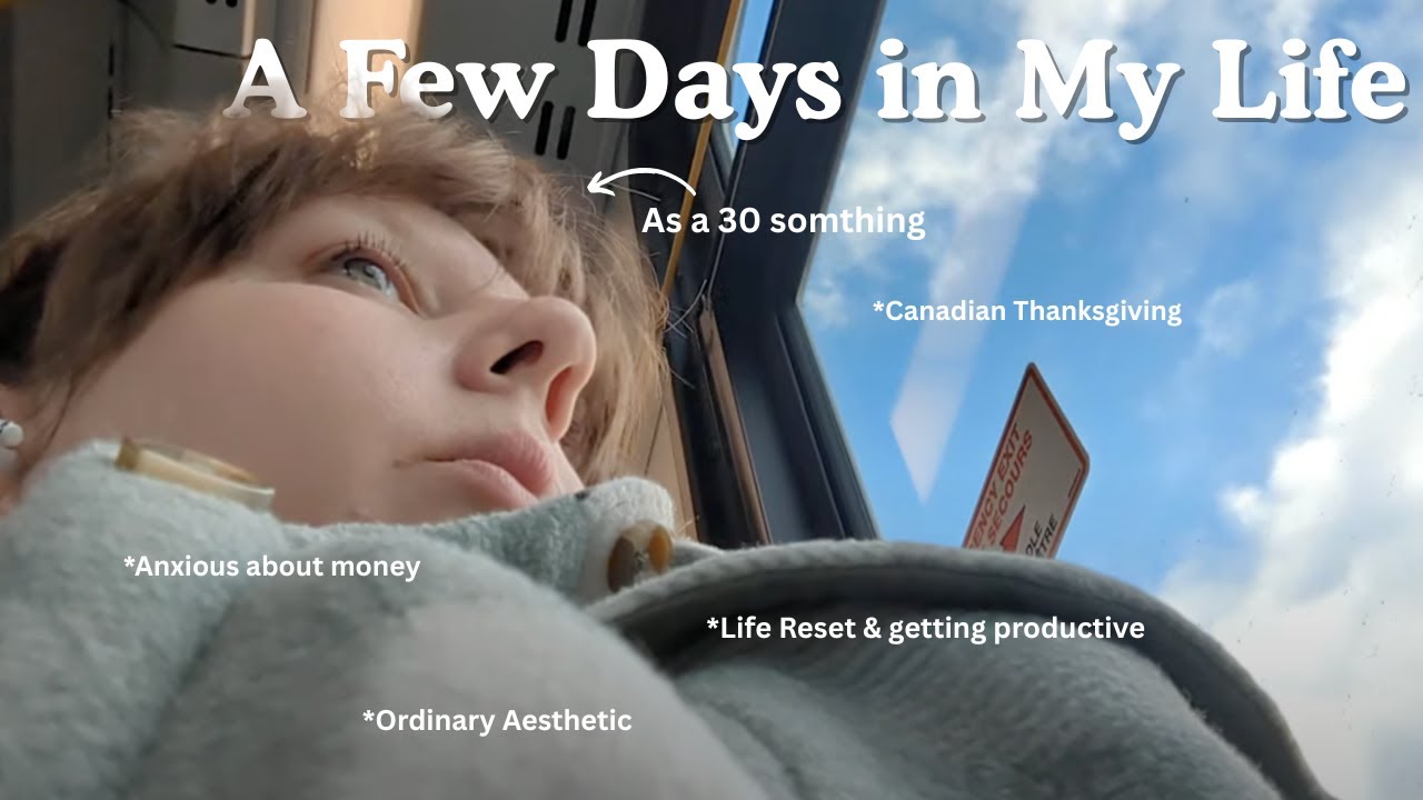 A Few *Realistic* Days in the Life of a 30 Something. Weekend Self Care. A Vlog.