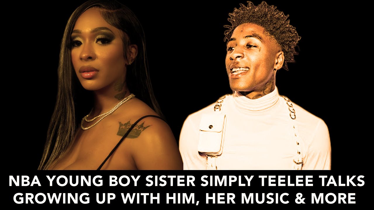 NBA YoungBoy Sister Simply TeeLee Talks Growing Up With Him, Her Mom Sherhonda, Music & More