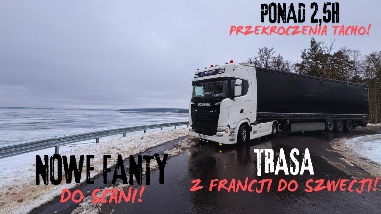 NOWE FANTY do Scani! PONAD 2,5h PRZEKROCZENIA tacho! Trasa z FRANCJI do SZWECJI! #141 | konrad tw