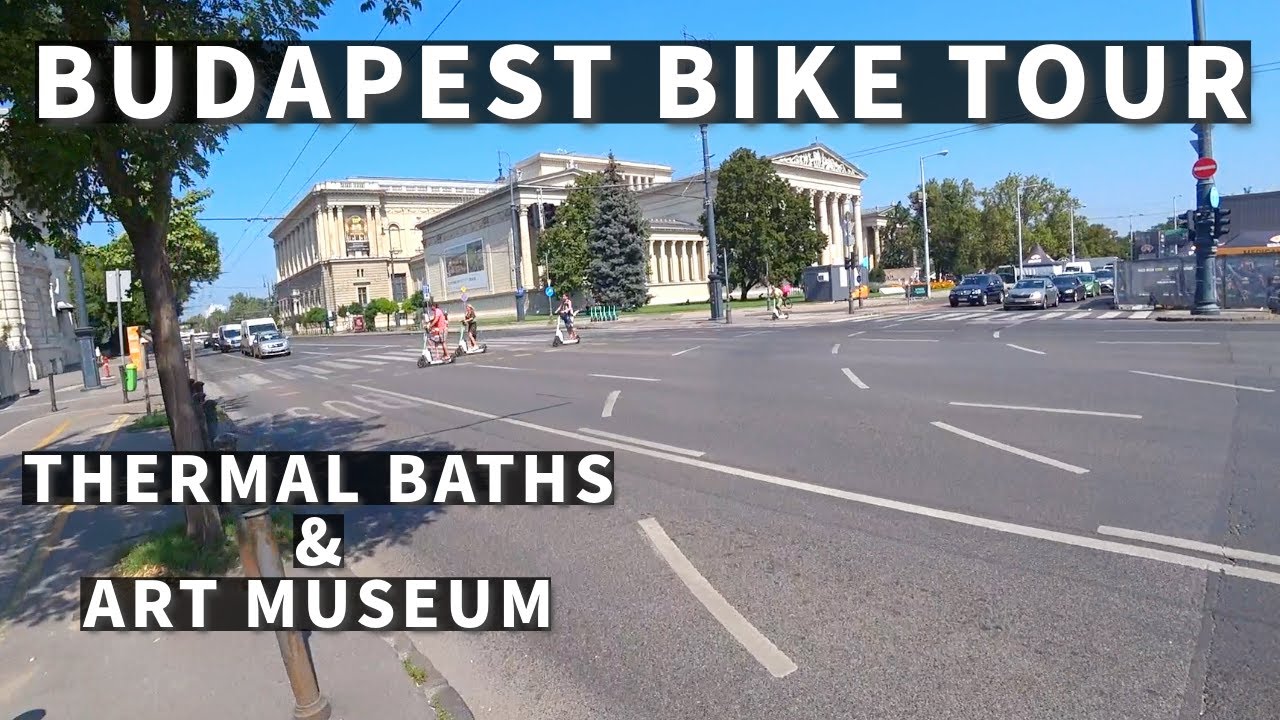 Budapest Bike Ride to Art Museum and Szechenyi Thermal Pools In City Park