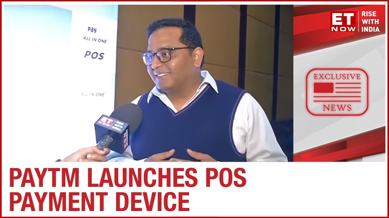 Paytm launches All-in-One PoS machine | Vijay Shekhar Sharma To ET NOW