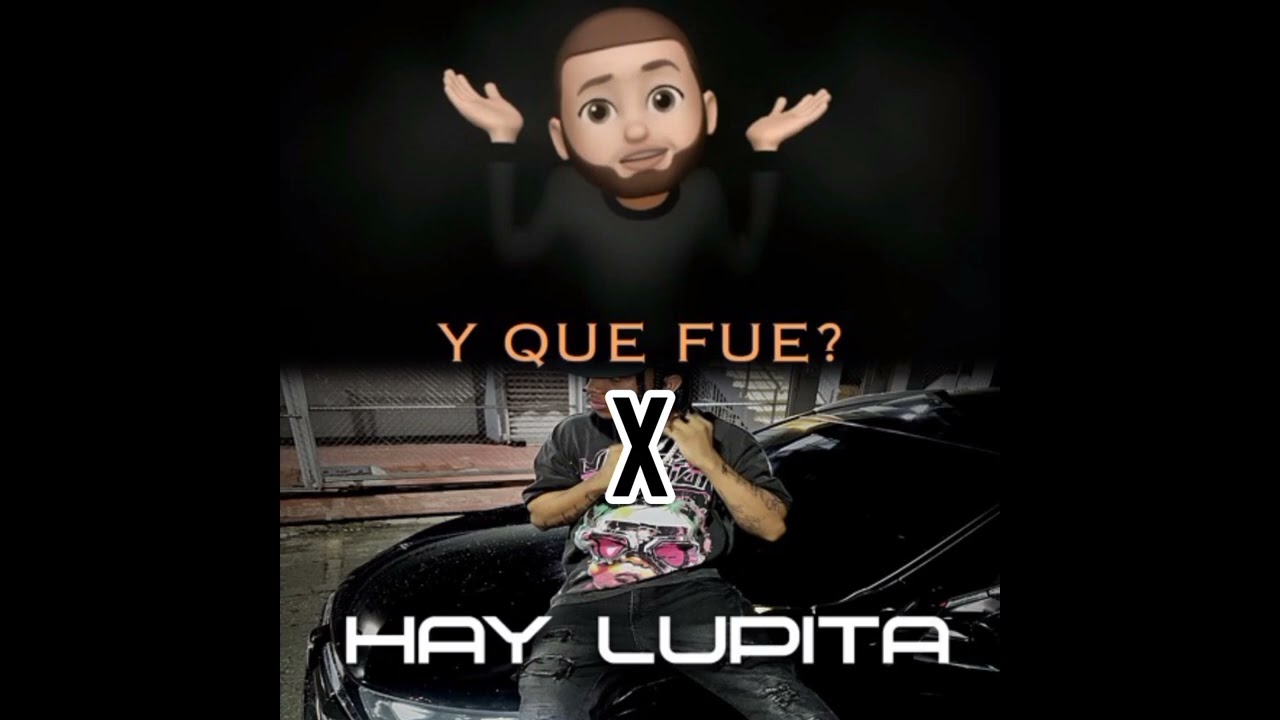 Hay Lupita x Y Que Fue mashup mix | DJ ANDY IN THE MIX SU 