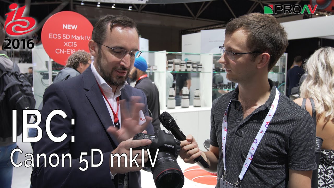 Canon 5DmkIV - Its Strengths & Weaknesses - IBC 2016