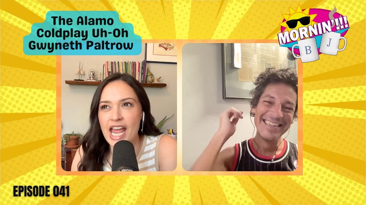 Mornin' with Bill & Jo 041: The Alamo, Coldplay, Paltrow!