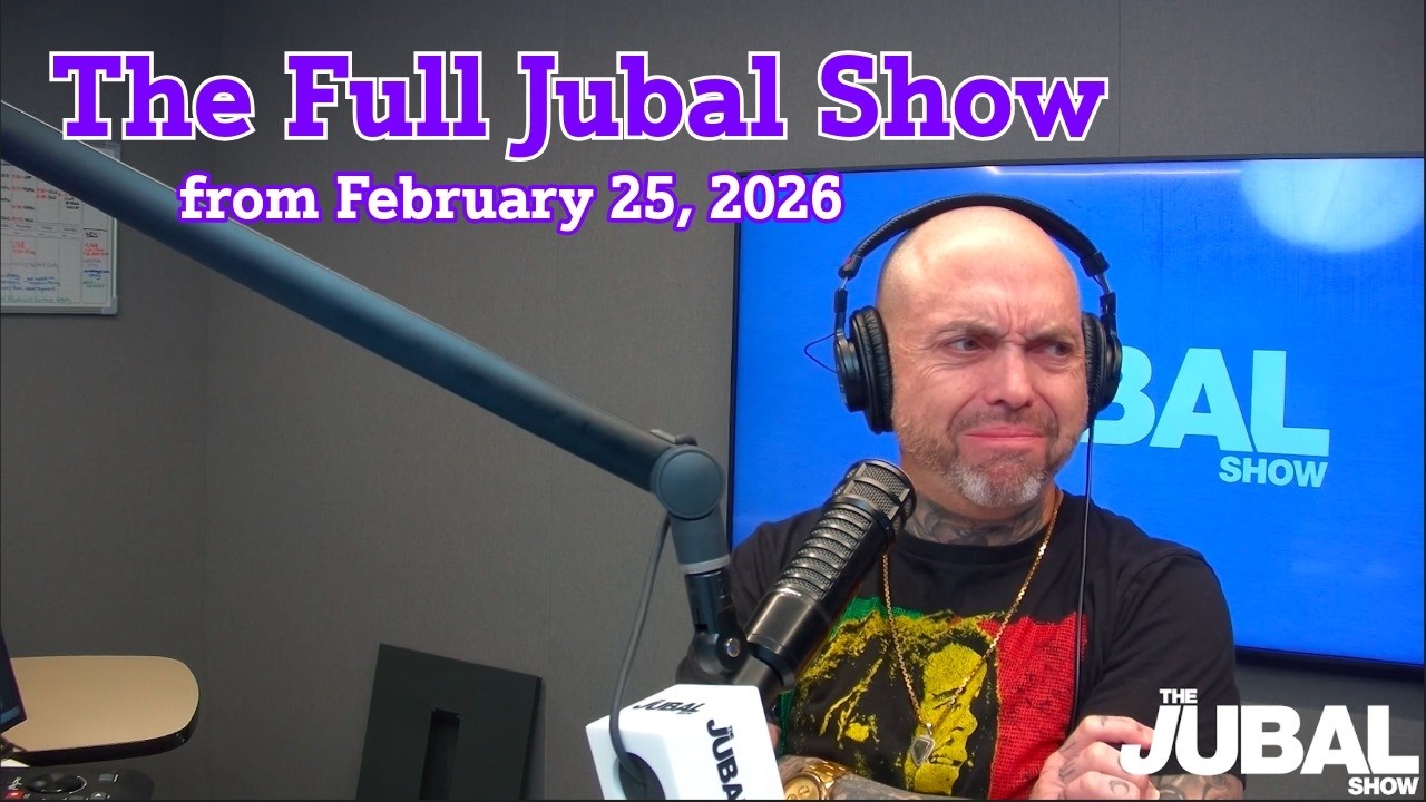 The Full Jubal Show from February 25th, 2026