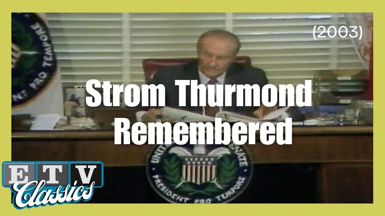 Strom Thurmond Remembered | ETV Classics