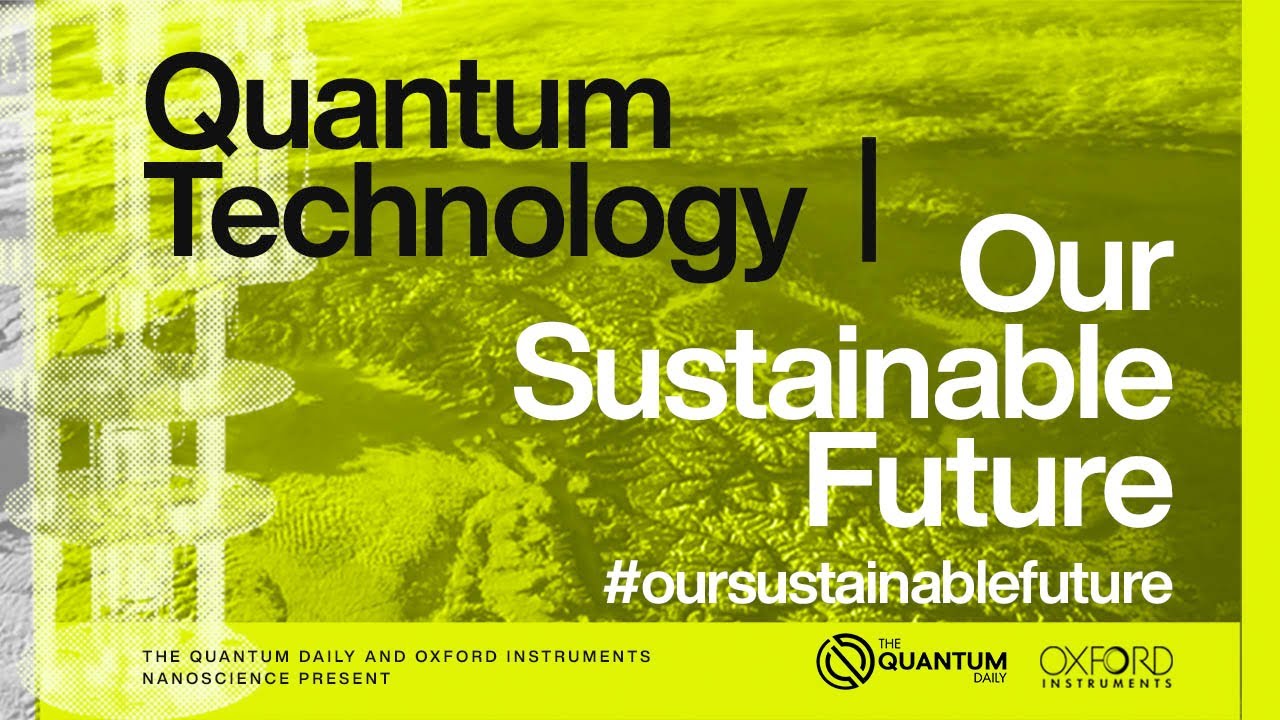 Quantum Technology | Our Sustainable Future