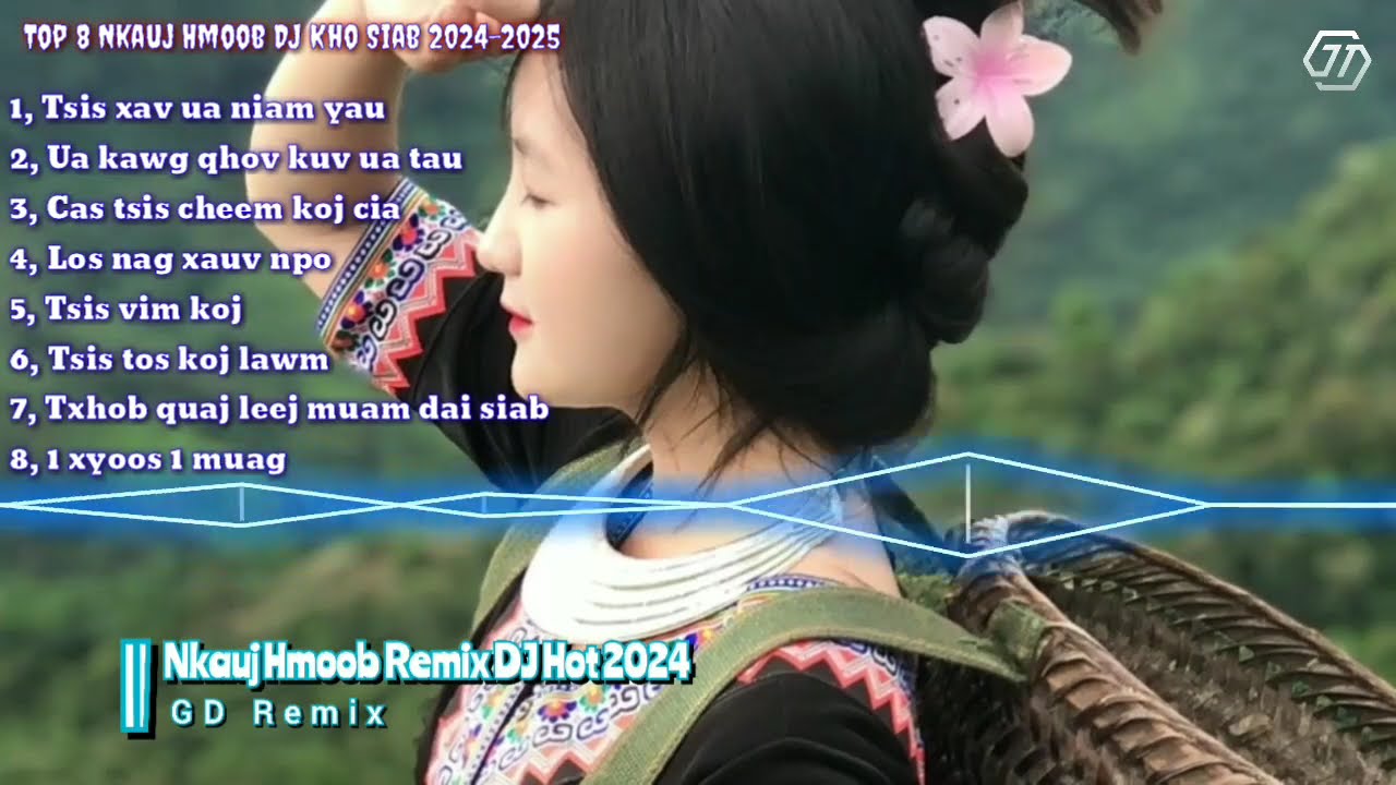 Nkauj Hmoob DJ Kho Siab 2024 - 2025 _ Tsis Xav Ua Niam Yau Remix || Nhạc Remix Hmong Hay Nhất
