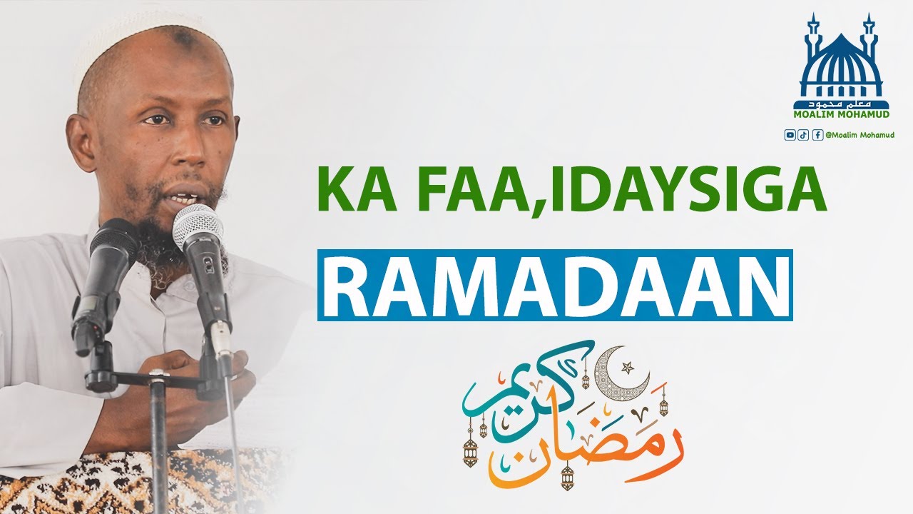 Ka Faa,idaysiga  BISHA RAMADAAN | MACALIN MAXAMUUD