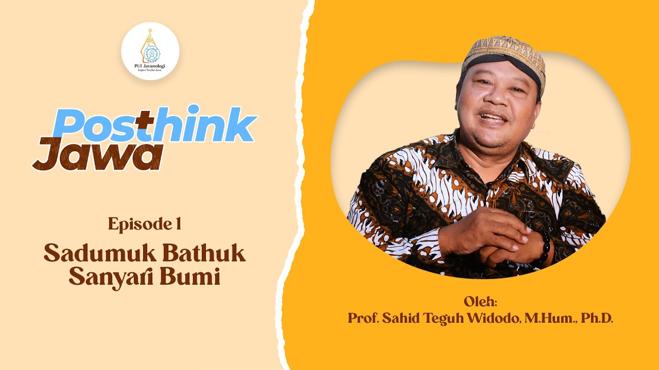 Javanologi TV: Posthink Jawa Episode 1 - Sadumuk Bathuk Sanyari Bumi [ENGLISH SUBTITLE]