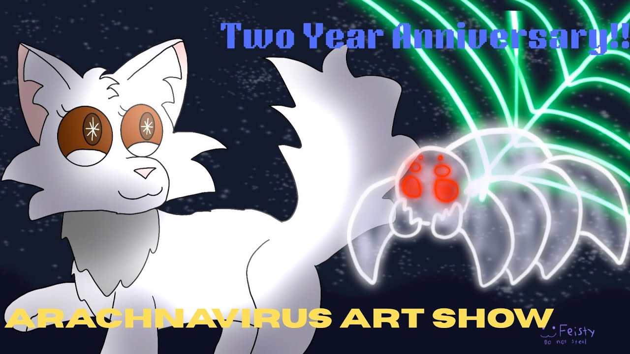 The Arachnavirus Art show (TWO YEAR ANNIVERSERY)