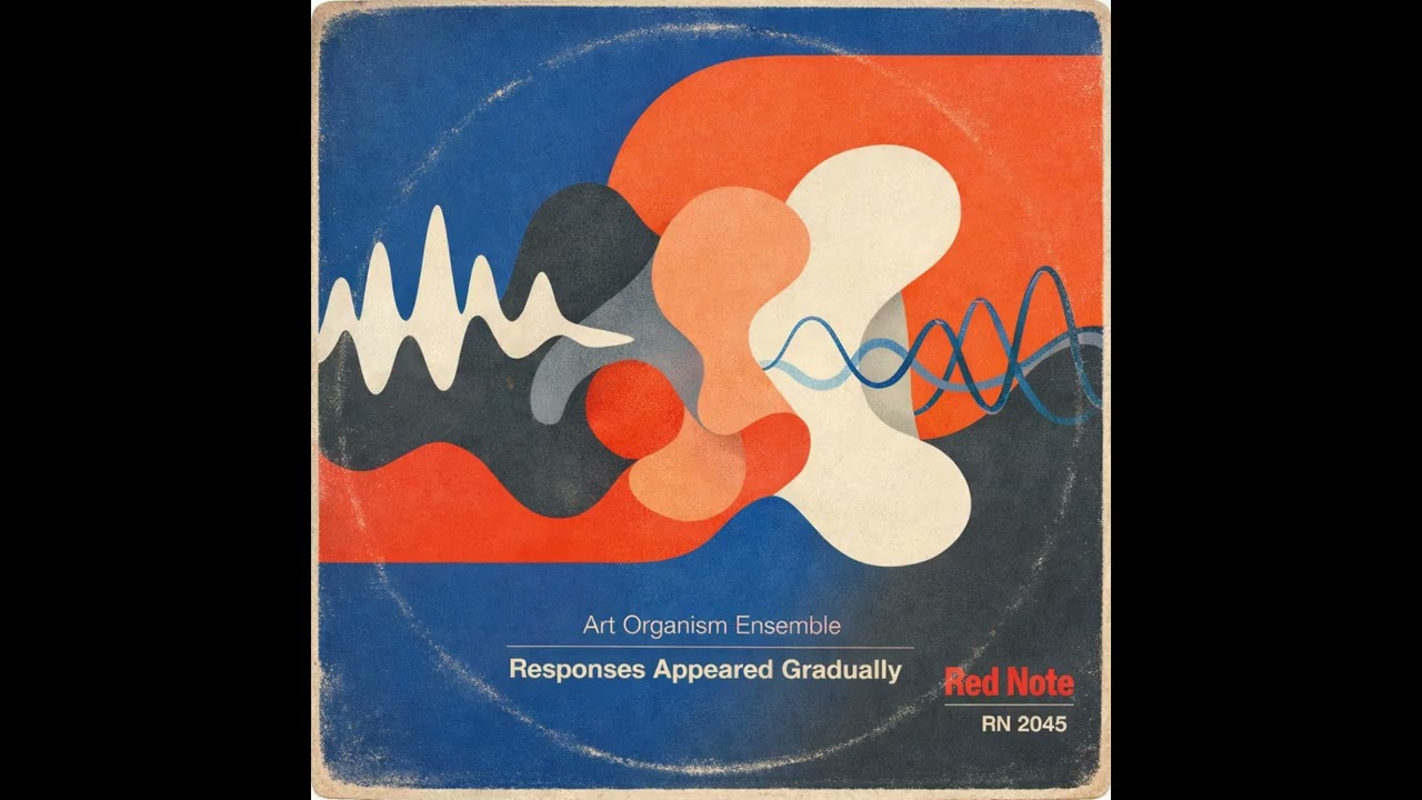 Art Organism Ensemble - Responses Appeared Gradually - Red Note Jazz