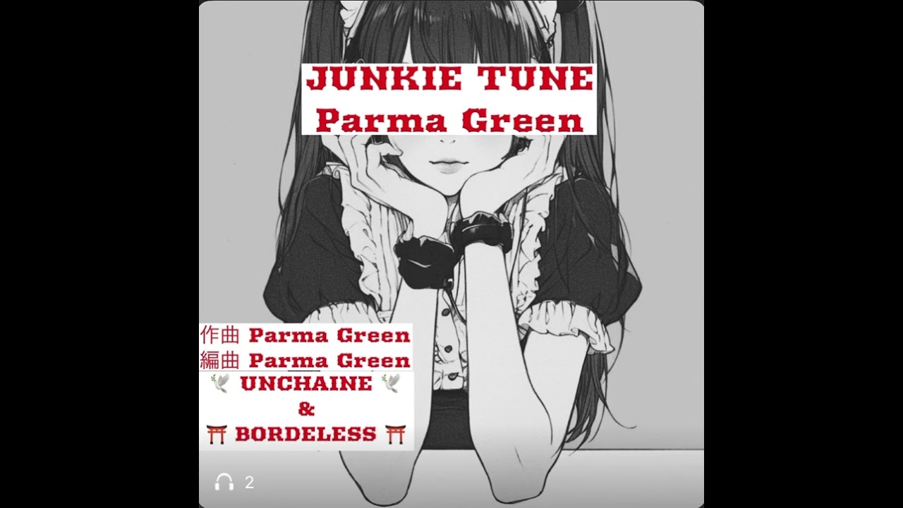 JUNKIE TUNE / ParmaGreen⁡