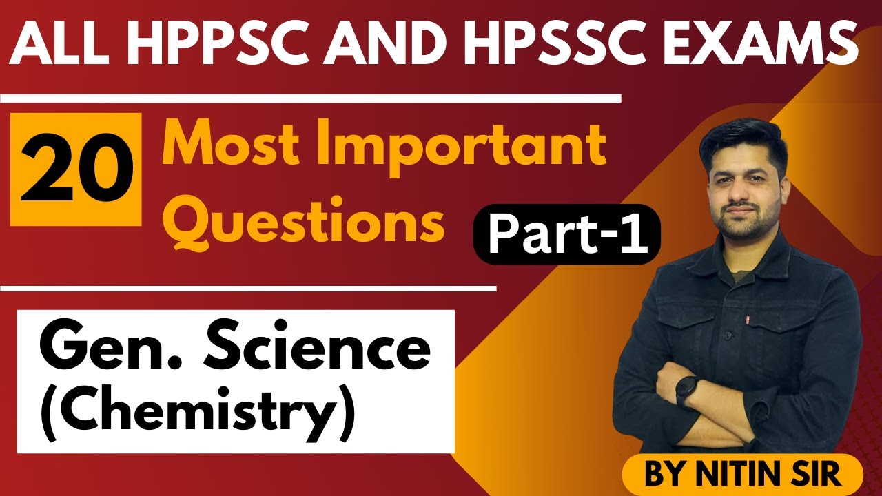 20 Most Important Questions (Part - 1) | Science (Chemistry) | All HPPSC & HPSSC Exam | HP Studies