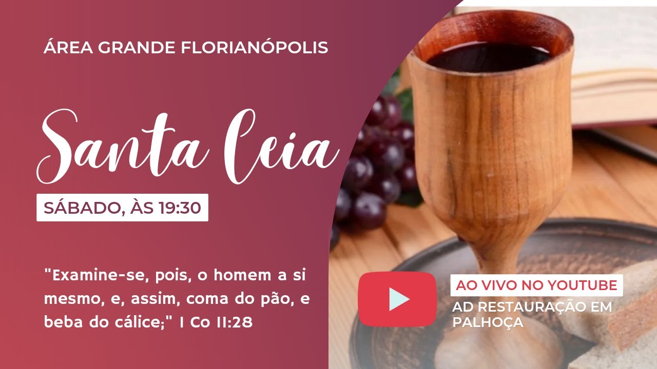 CULTO DE SANTA CEIA -  PALHOÇA