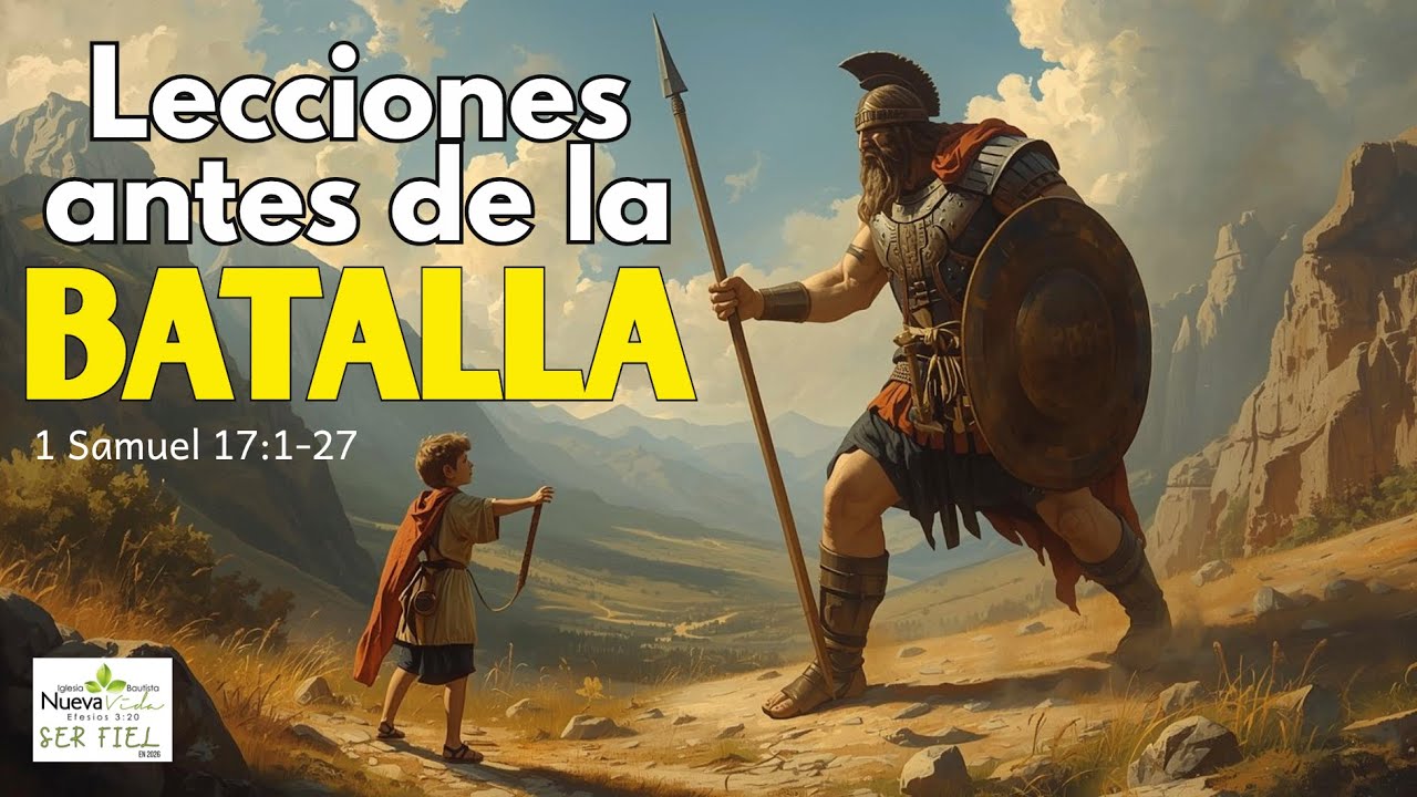 Lecciones antes de la Batalla - 1 Samuel 17:1-27 - Pastor Luis Cuadrado 