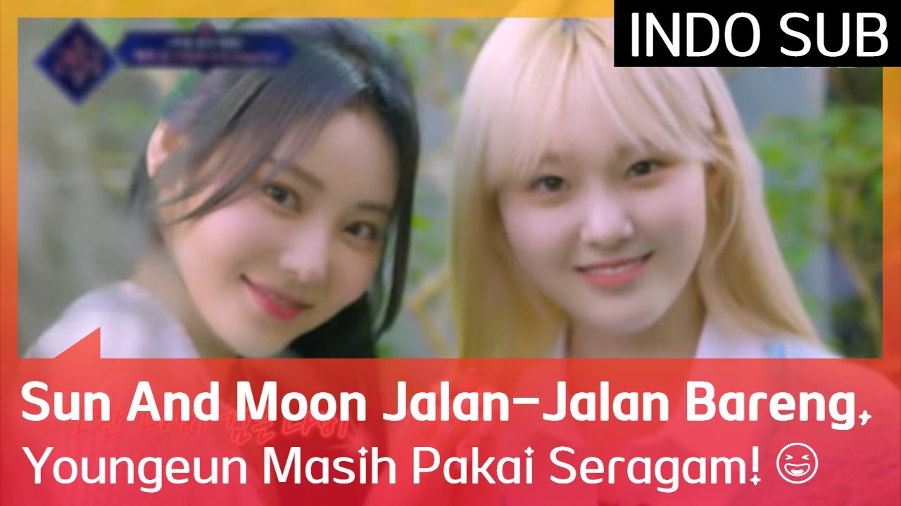 Sun And Moon Jalan-Jalan Bareng, Youngeun Masih Pakai Seragam! 😆 EP06 #Queendom2 🇮🇩INDOSUB🇮🇩