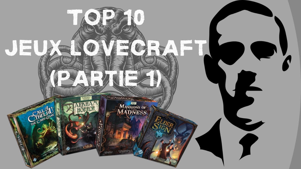 Top 10 - Les meilleurs Jeux dans l'univers de H.P. Lovecraft - partie 1