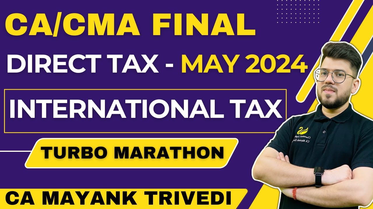 CA/CMA Final DT International Tax Turbo Marathon in 2.5 hrs May June 2024 DTAA, Eq Levy, NR Taxation