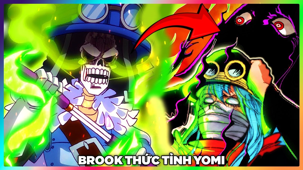 Cuối cùng thì Brook cũng thức tỉnh trái ác quỷ Yomi - One Piece