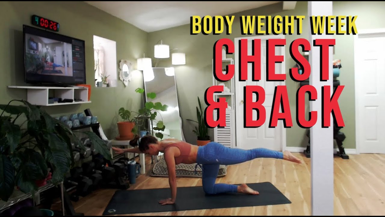 CHEST & BACK - BODY WEIGHT WEEK - SWEAT WITH SARAH