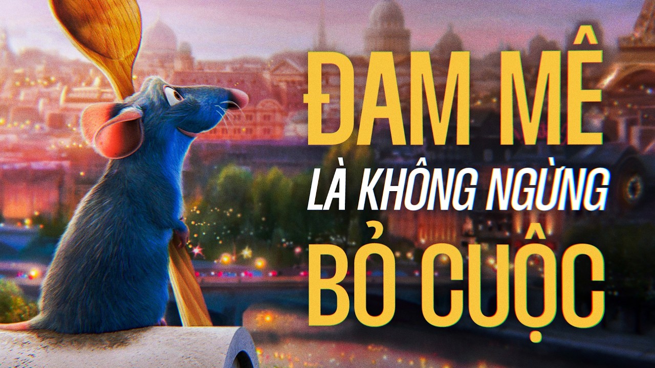 RATATOUILLE &mdash; ĐAM M&Ecirc; thế n&agrave;o cho Đ&Uacute;NG?