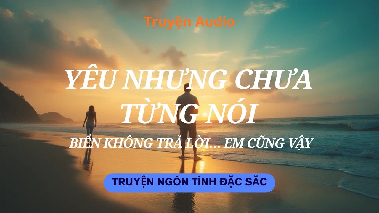 Sóng Không Trả Lời | Truyện Ngôn Tình Đặc Sắc | Cuộc Sống An Nhiên