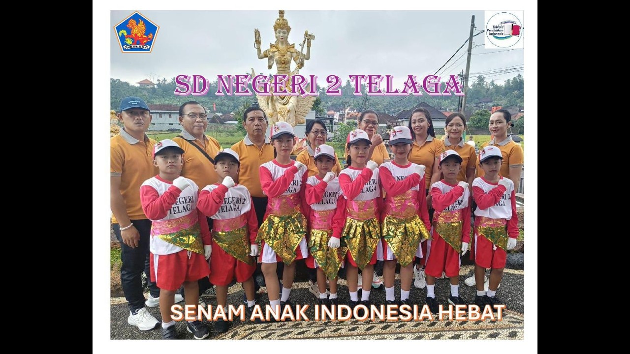 58. SDN 2 TELAGA, KECAMATAN BUSUNGBIU : LOMBA SENAM ANAK INDONESIA HEBAT SEKABUPATEN BULELENG 2026