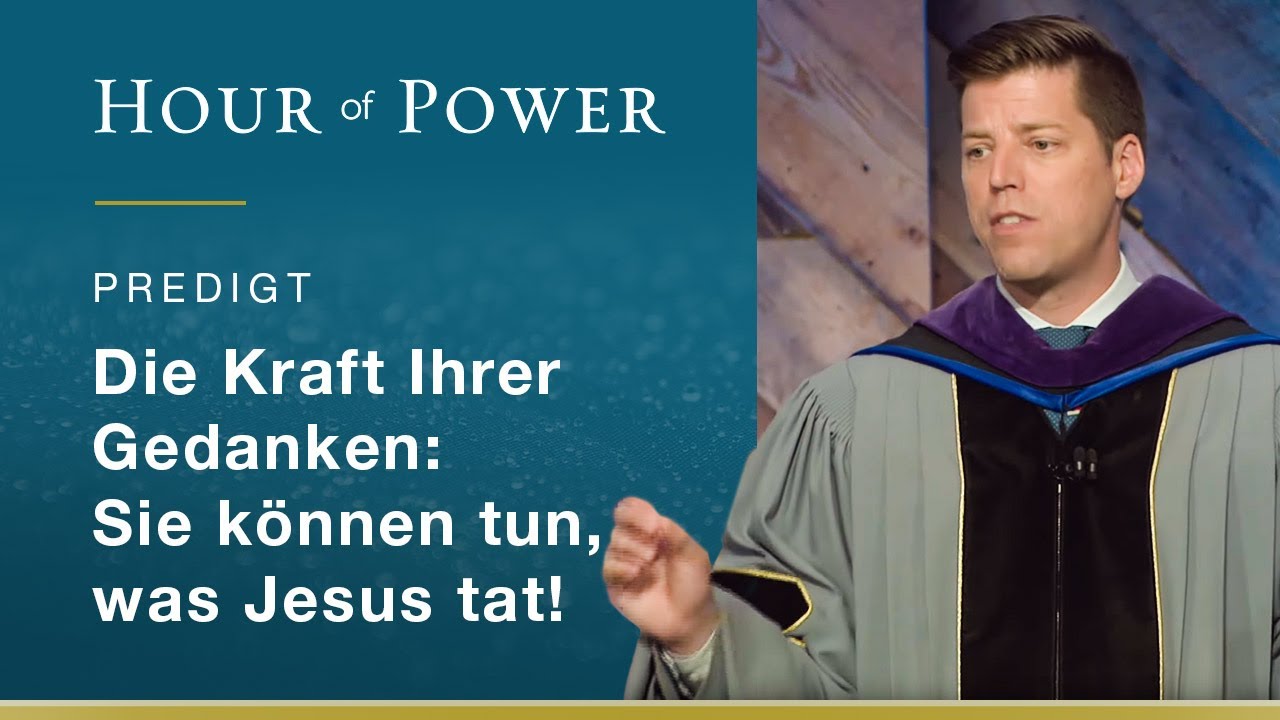 Bobby Schuller: Die Kraft Ihrer Gedanken - Sie können tun, was Jesus tat!