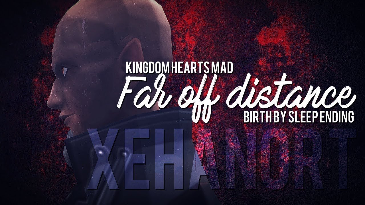 【MAD|GMV】Kingdom Hearts BBS Ending - ꜰᴀʀ ᴏꜰꜰ ᴅɪsᴛᴀɴᴄᴇ