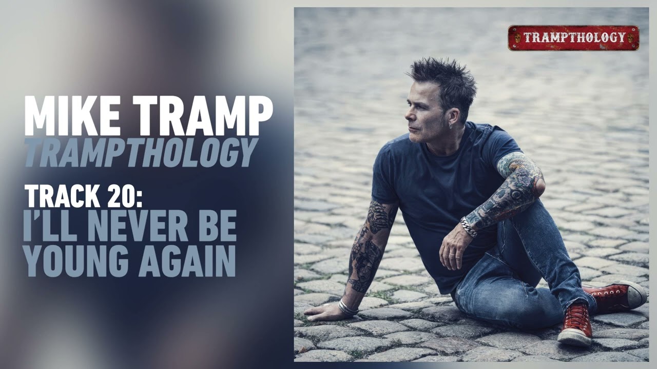 Mike Tramp - I'll Never Be Young Again (Audio)