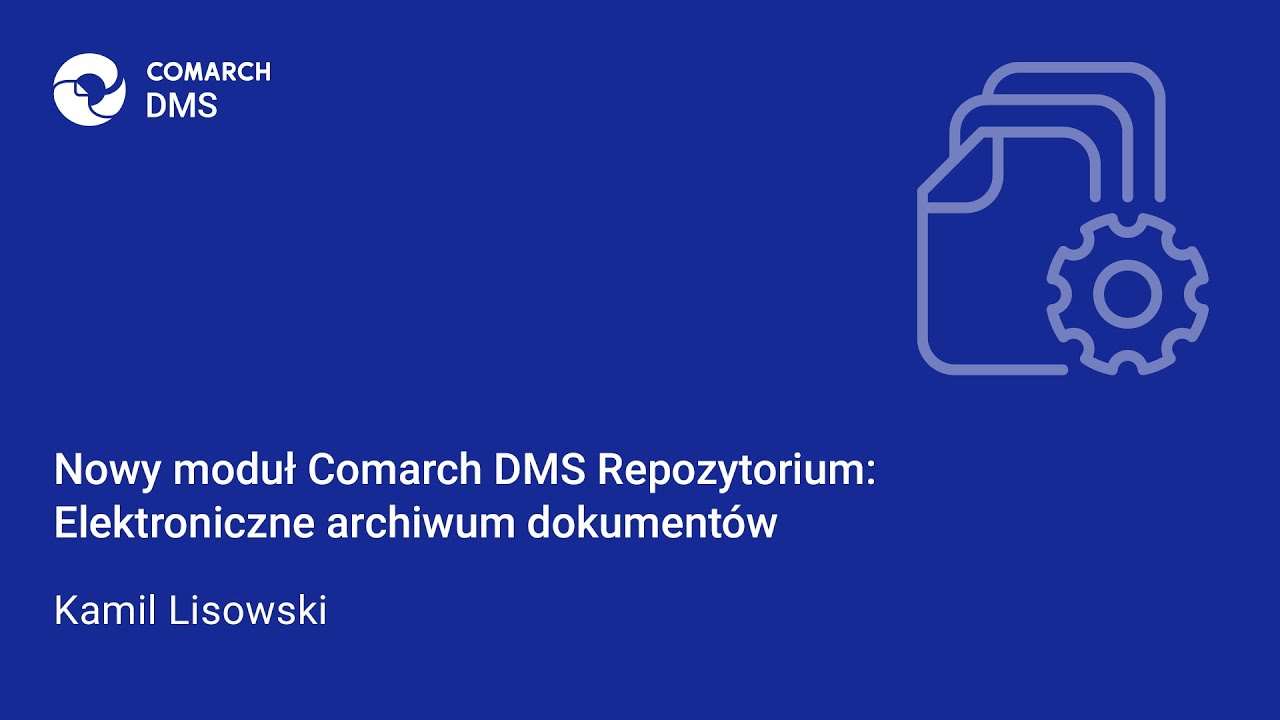 Nowy moduł Comarch DMS Repozytorium: Elektroniczne archiwum dokumentów