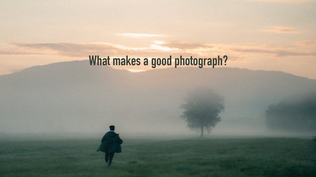 What Makes a Good Photograph? - an essay on what's good...