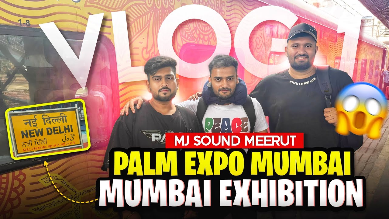 DJ Palm Expo Mumbai Vlog | Mumbai Exhibition | Mj Sound Meerut