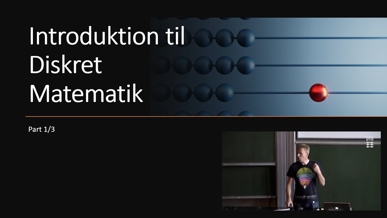 Diskret Matematik: En Grundlæggende Introduktion (Lektion 1 - Part 1/3)