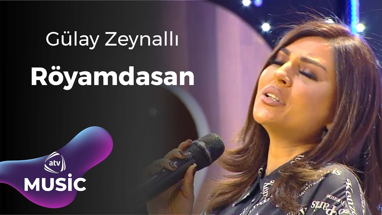 Gülay Zeynallı - Röyamdasan