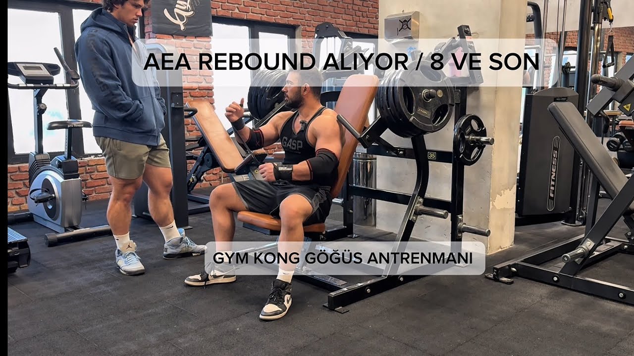 AEA REBOUND ALIYOR 8 VE SON/ GYM KONG GÖĞÜS ANTRENMANI