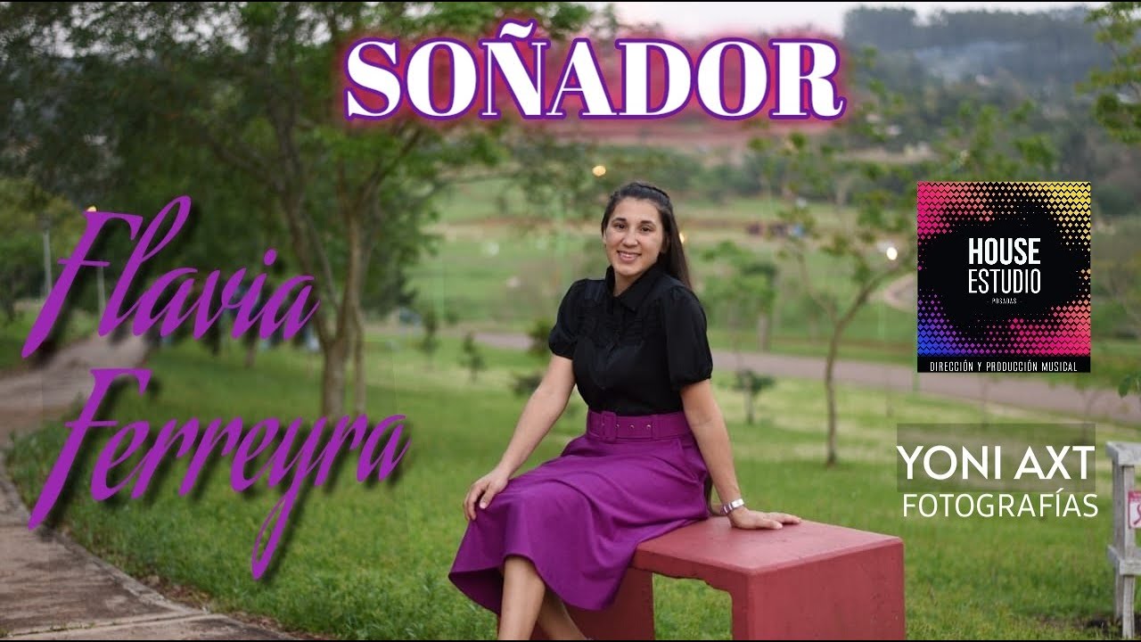 SOÑADOR - Flavia Ferreyra (Videoclip Oficial)