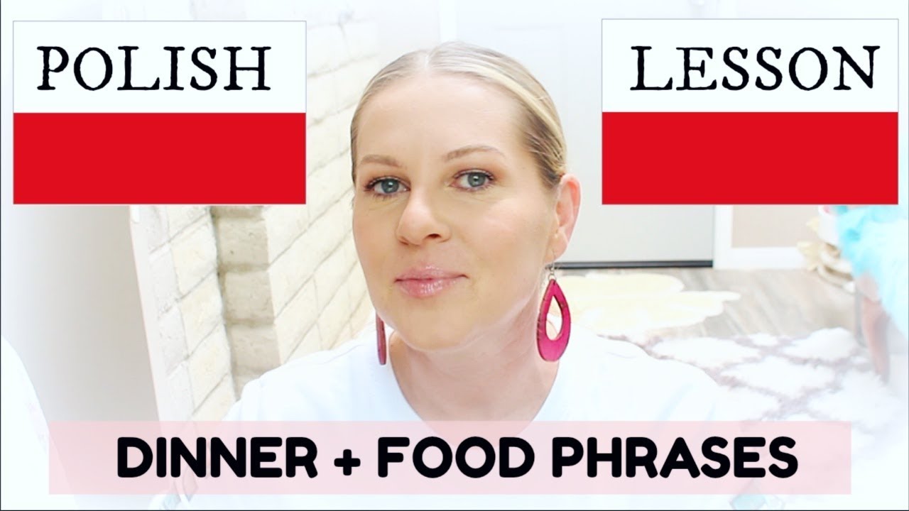 POLISH PHRASES // DINNER + FOOD PHRASES // ItsEwelina