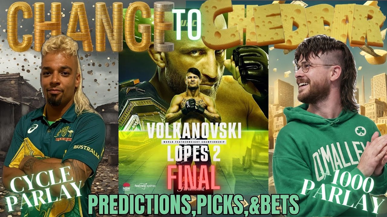 Change to Cheddar w/ Cheese Wheel | UFC 325: Volkanovski vs Lopes 2 FINAL Picks, Bets & Parlays
