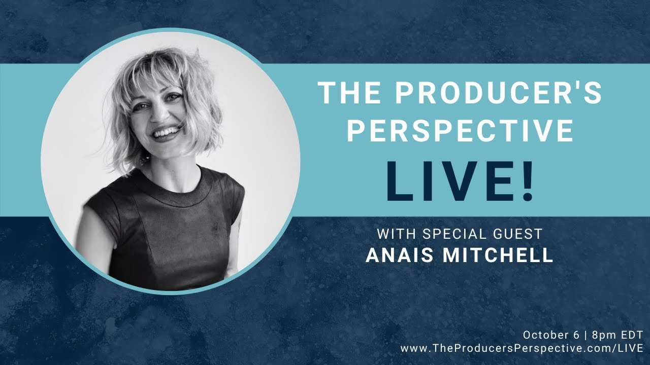The Producer's Perspective LIVE! Episode 75: Anais Mitchell