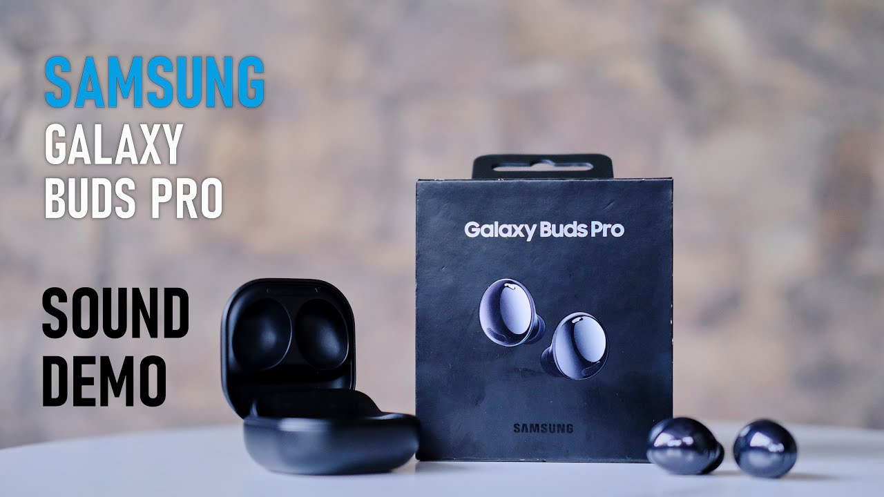Samsung Galaxy Buds Pro | Sound Demo