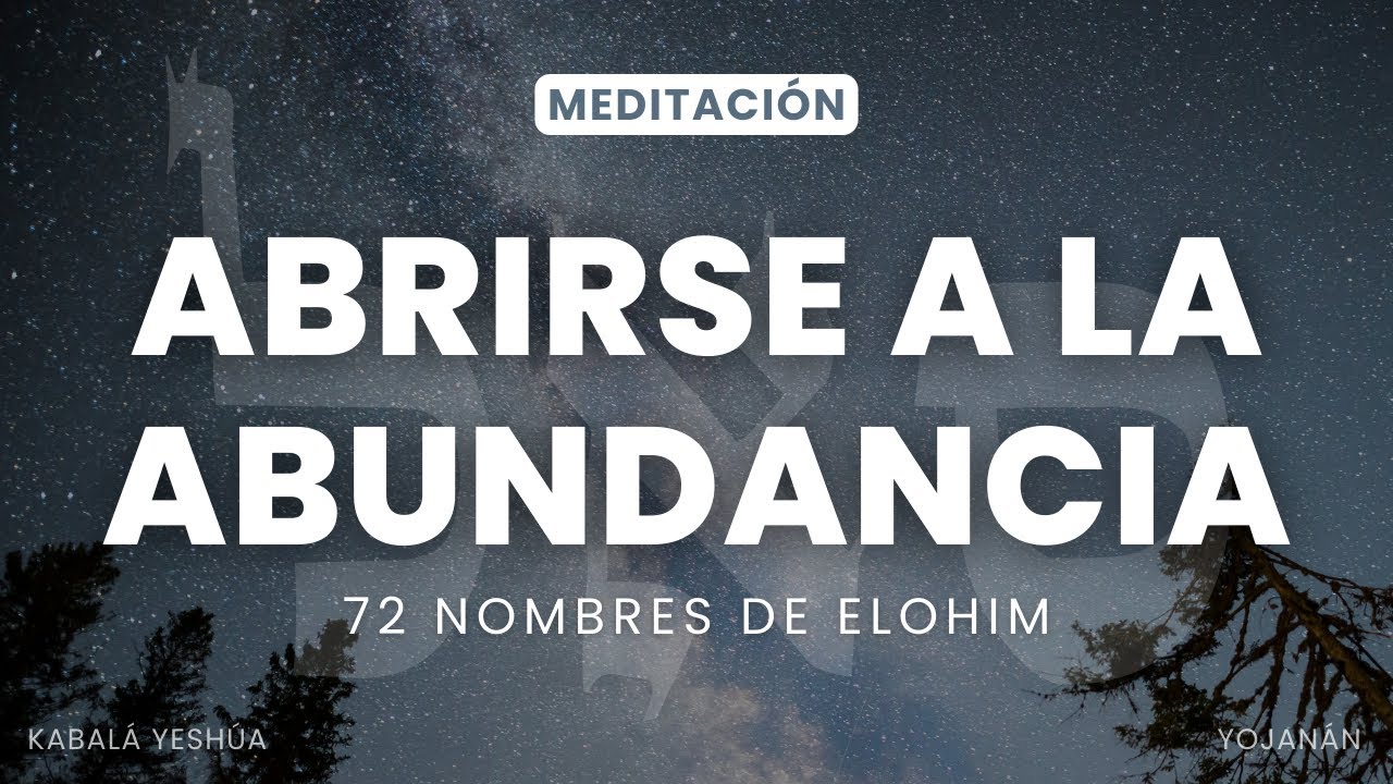 Abrirse a la abundancia - enseñanza y meditación kabalística nazarena
