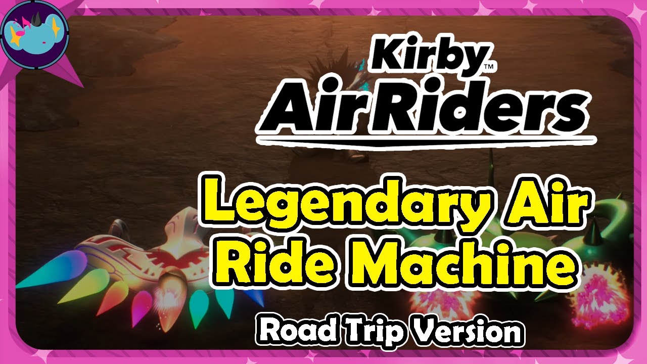 Legendary Air Ride Machine (Road Trip Version) || Kirby Air Riders OST