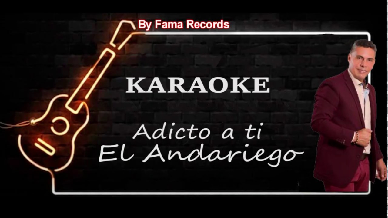 KARAOKE Adicto a ti - El Andariego (Pista con letra) Popular 2020