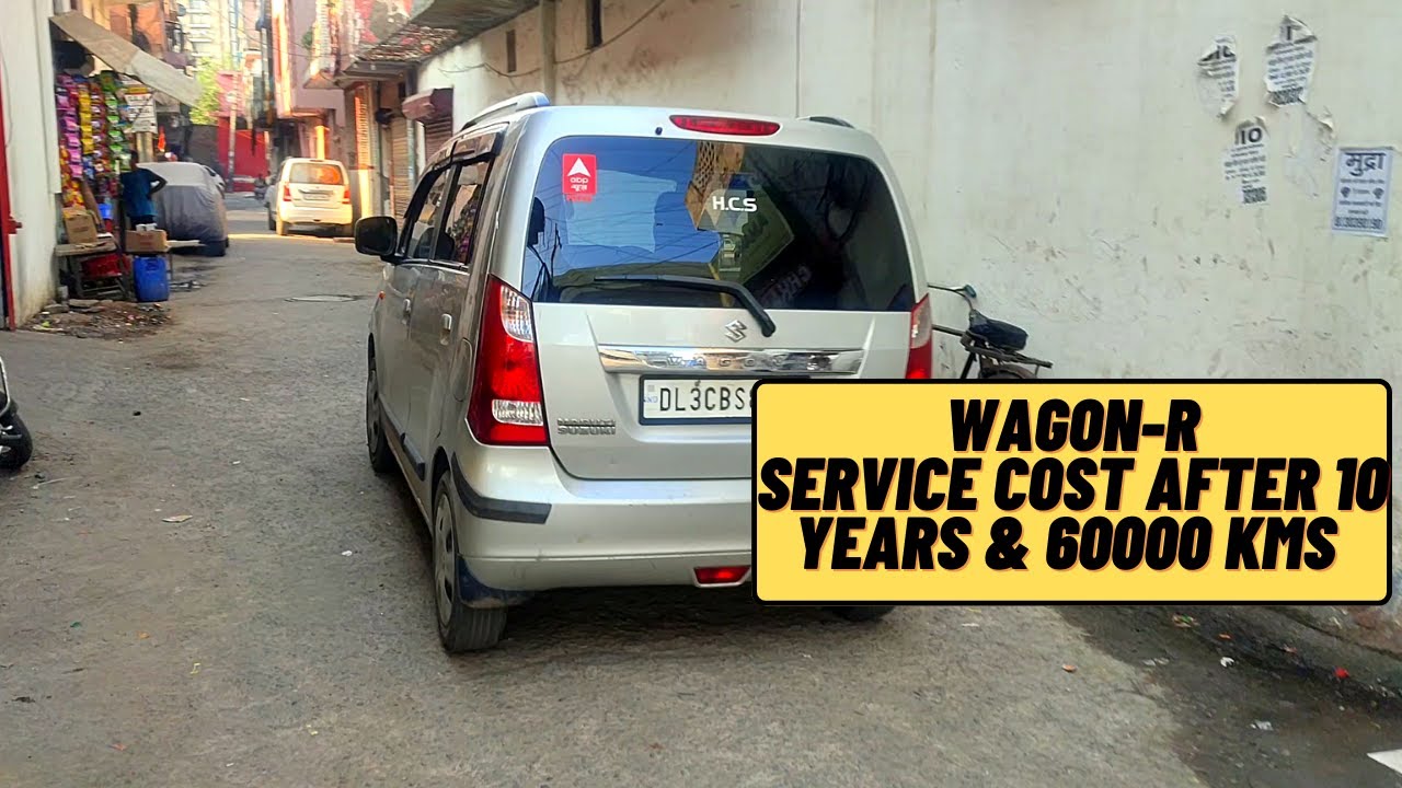 Maruti Suzuki WagonR Service Cost After 10 Years & 60000 Kms | Cng | | Insightgear |