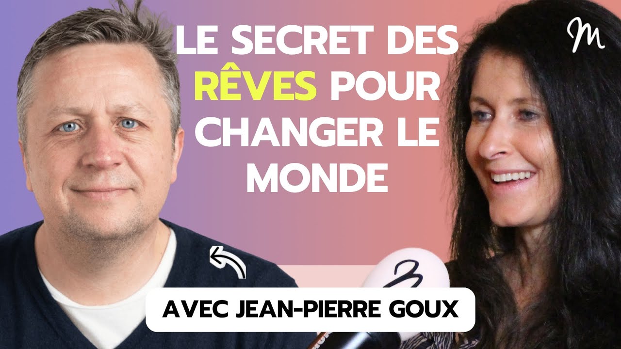 Et si un rêve collectif détenait l’avenir de l’humanité ? avec Jean-Pierre Goux #619